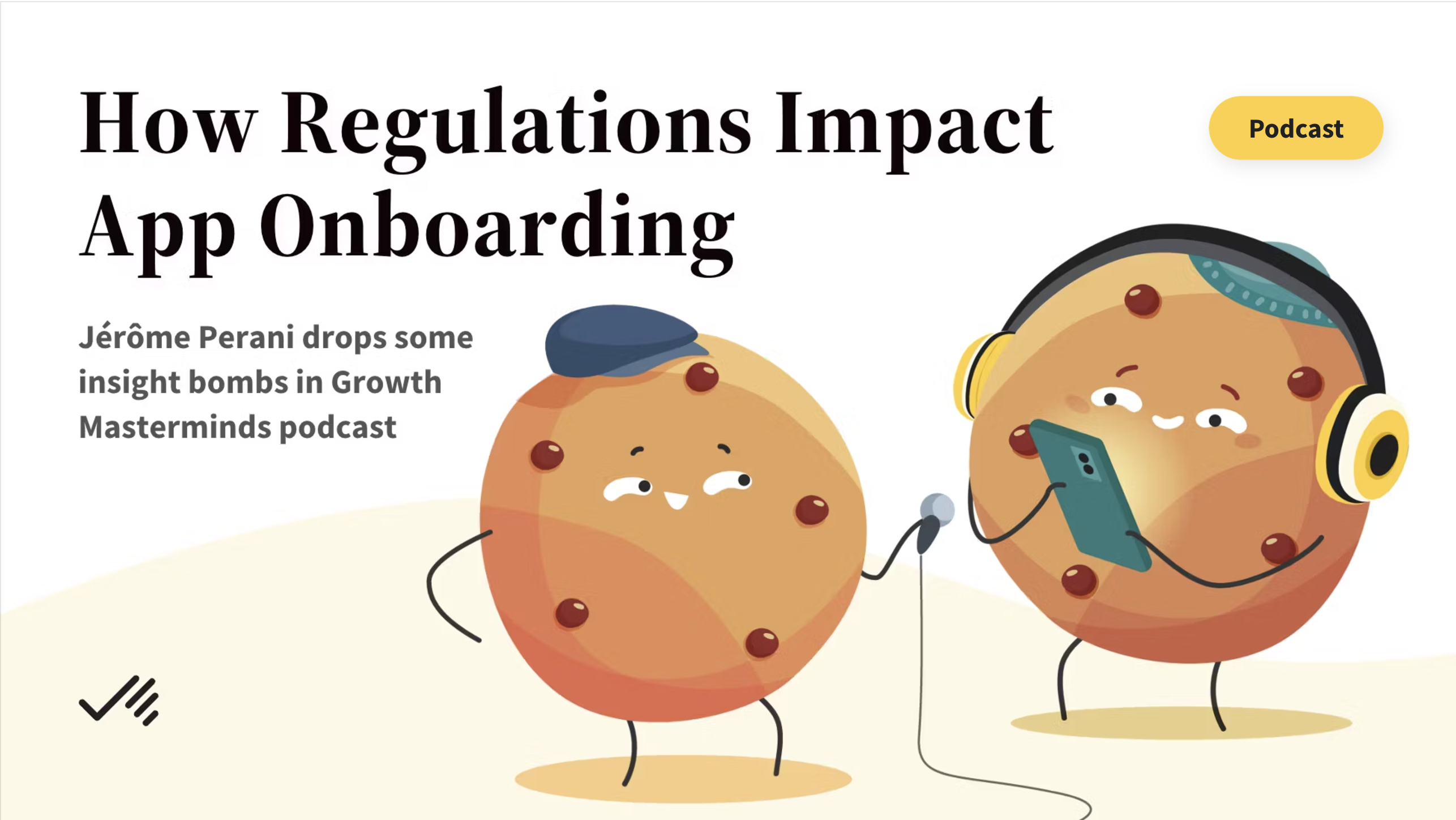 Growth Masterminds Podcast: How Regulations Impact App Onboarding